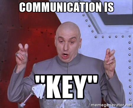 Communication is the key